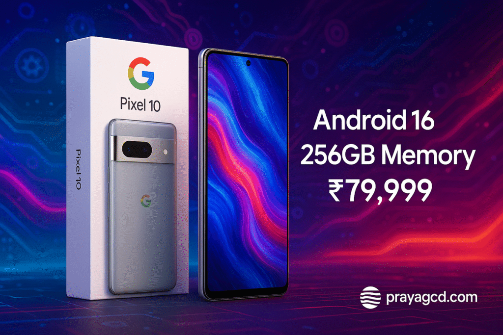 Realistic promotional image of the Google Pixel 10 smartphone and box against a vibrant, futuristic background with digital icons. Highlights Android 16, 256GB memory, and ₹79,999 price in bold white text.